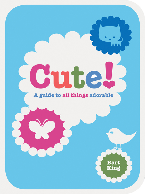 Title details for Cute! by Bart King - Available